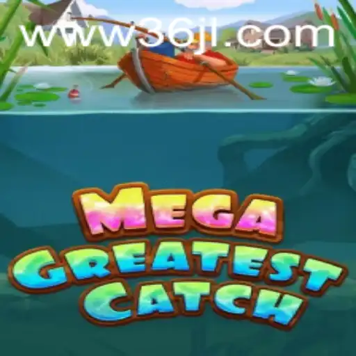MegaGreatestCatch: Dive Into Adventure with 36JL.COM